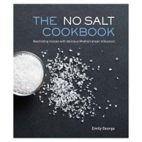 The No Salt Cookbook - Emily George